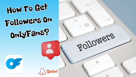 How To Get Followers On OnlyFans?