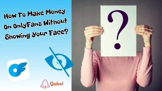 How To Make Money On OnlyFans Without Showing Your Face?