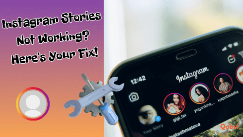 Instagram Stories Are Not Working Here's Your Fix!